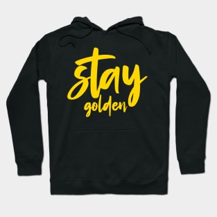 Stay Golden Hoodie